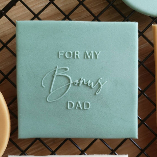 Father's day 'For my bonus dad' fondant embossers (cookie stamp)