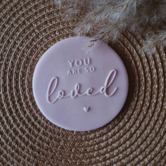 You're so loved fondant embossers (cookie stamp)